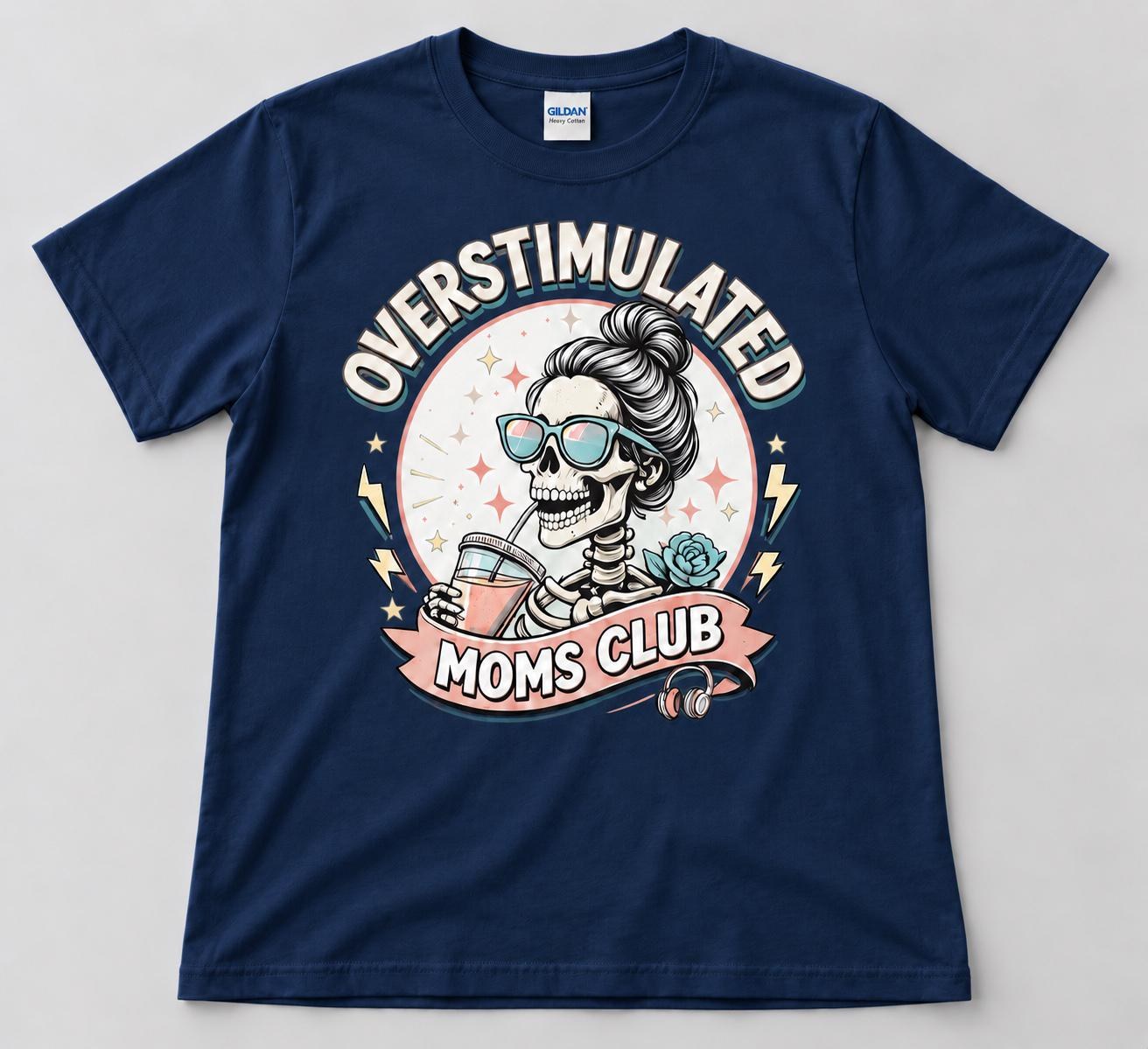 Overstimulated Moms Club Shirt, Skeleton Mom Graphic Tee