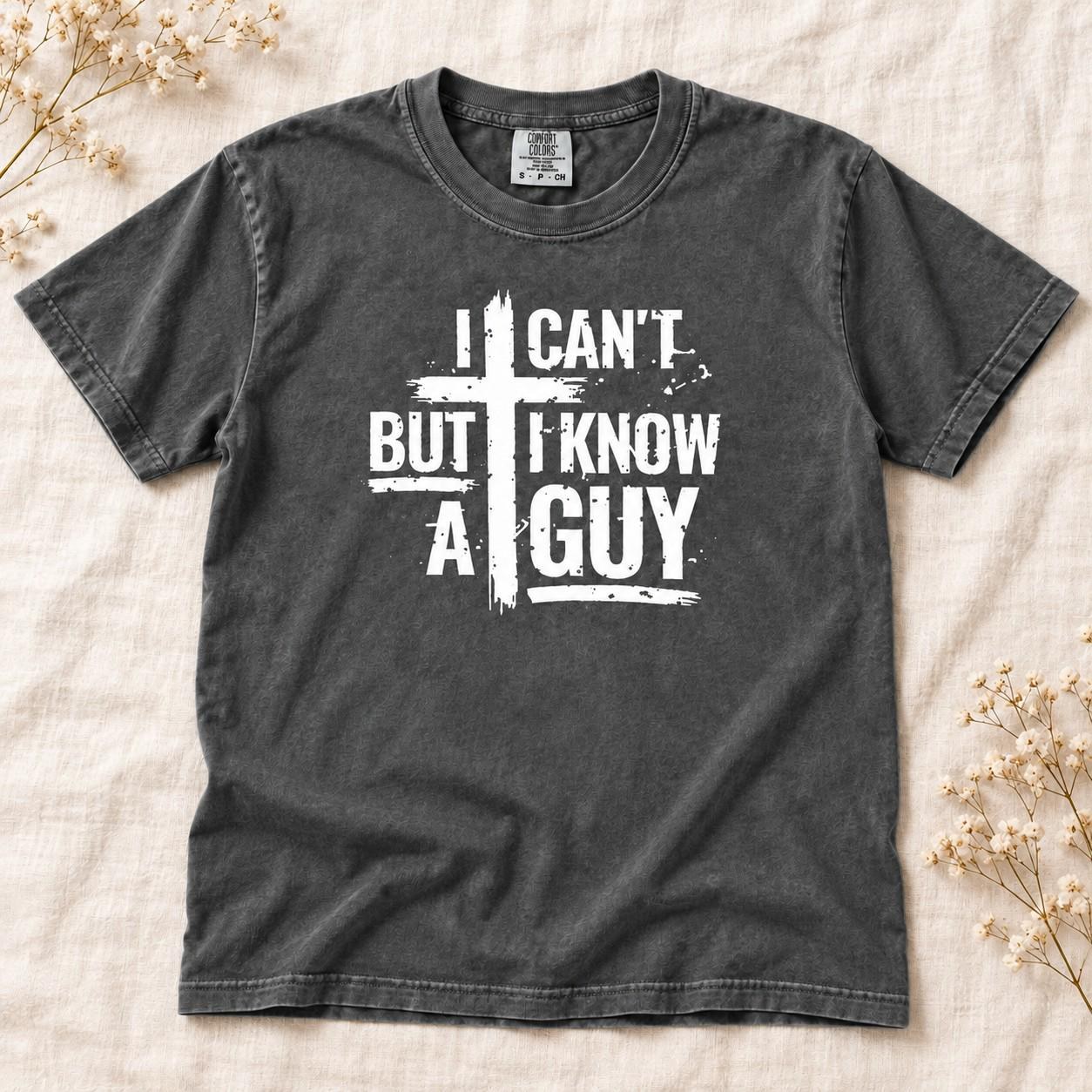 I Cant But I Know a Guy Shirt, Distressed Cross Christian Faith Tee, view 4