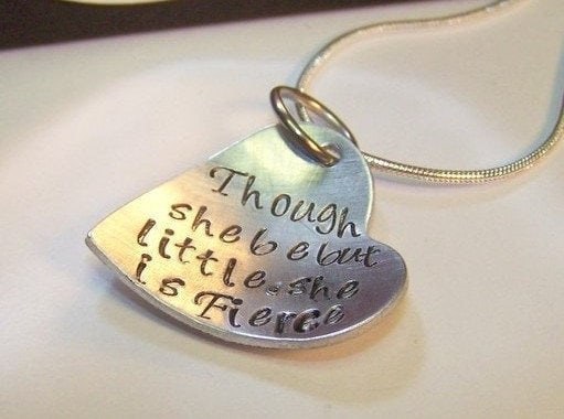 Though she be little she is fierce, custom stamped necklace, personalized heart necklace, handstamped jewelry , gifts for her, team gifts