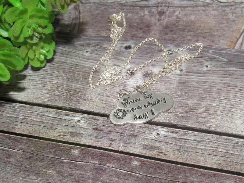 You are my sunshine on a cloudy day necklace, personalized pewter silver stamped jewelry, custom stamped jewelry, mother daughter necklace