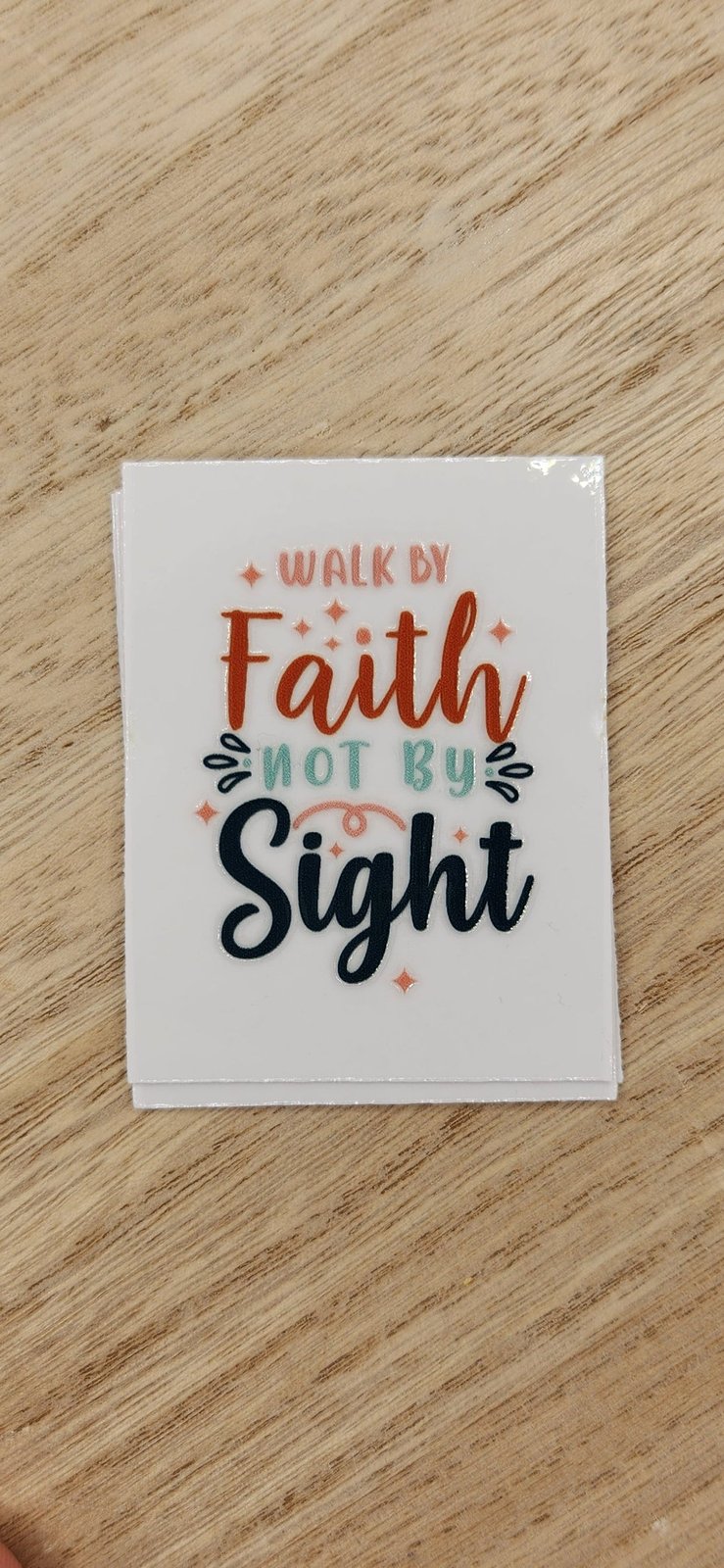 Walk by Faith  -  2 by 2.25 inches Mini UVDTF