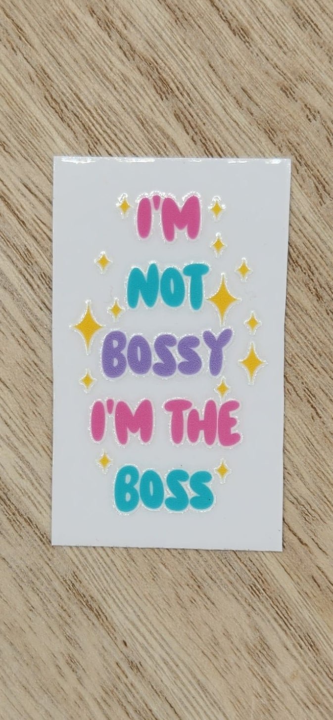 I'm not Bossy - 1.25 by 2.25 inches Mini UVDTF, photo 2