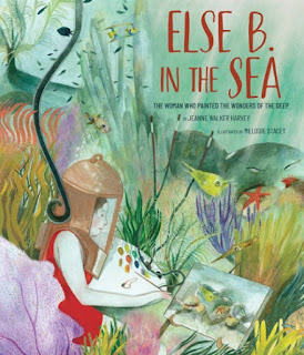 Else B. in the Sea: The Woman Who Painted the Wonders of the Deep book cover