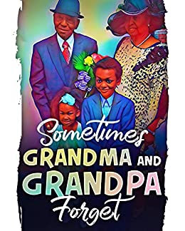 Sometimes Grandma and Grandpa Forget book cover