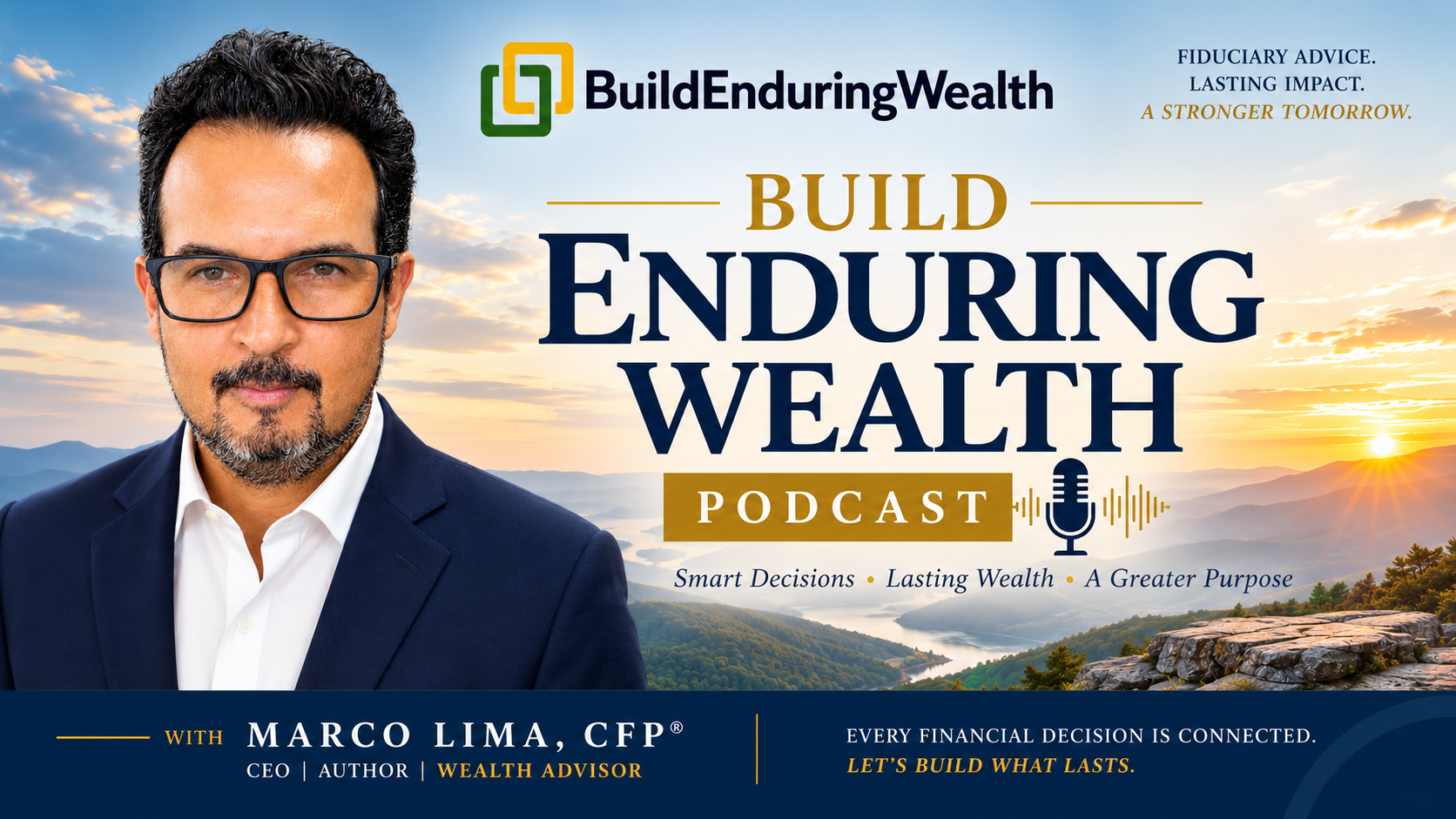 Build Enduring Wealth Podcast with Marco Lima, CFP®