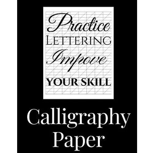 Calligraphy Paper: 150 large sheet pad, perfect calligraphy practice paper and workbook for lettering artist and lettering for beginners - Paperback