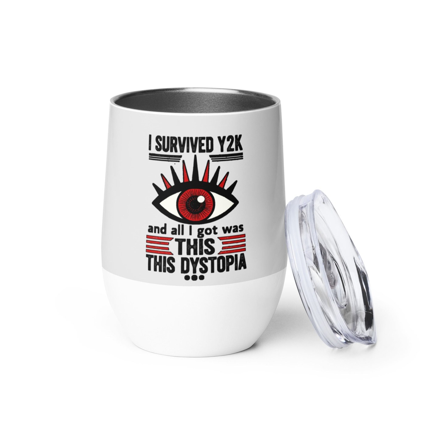 I Survived Y2K and All I Got Was This Dystopia – Wine Tumbler