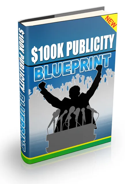 Cover for 100K Dollar Publicity Blueprint