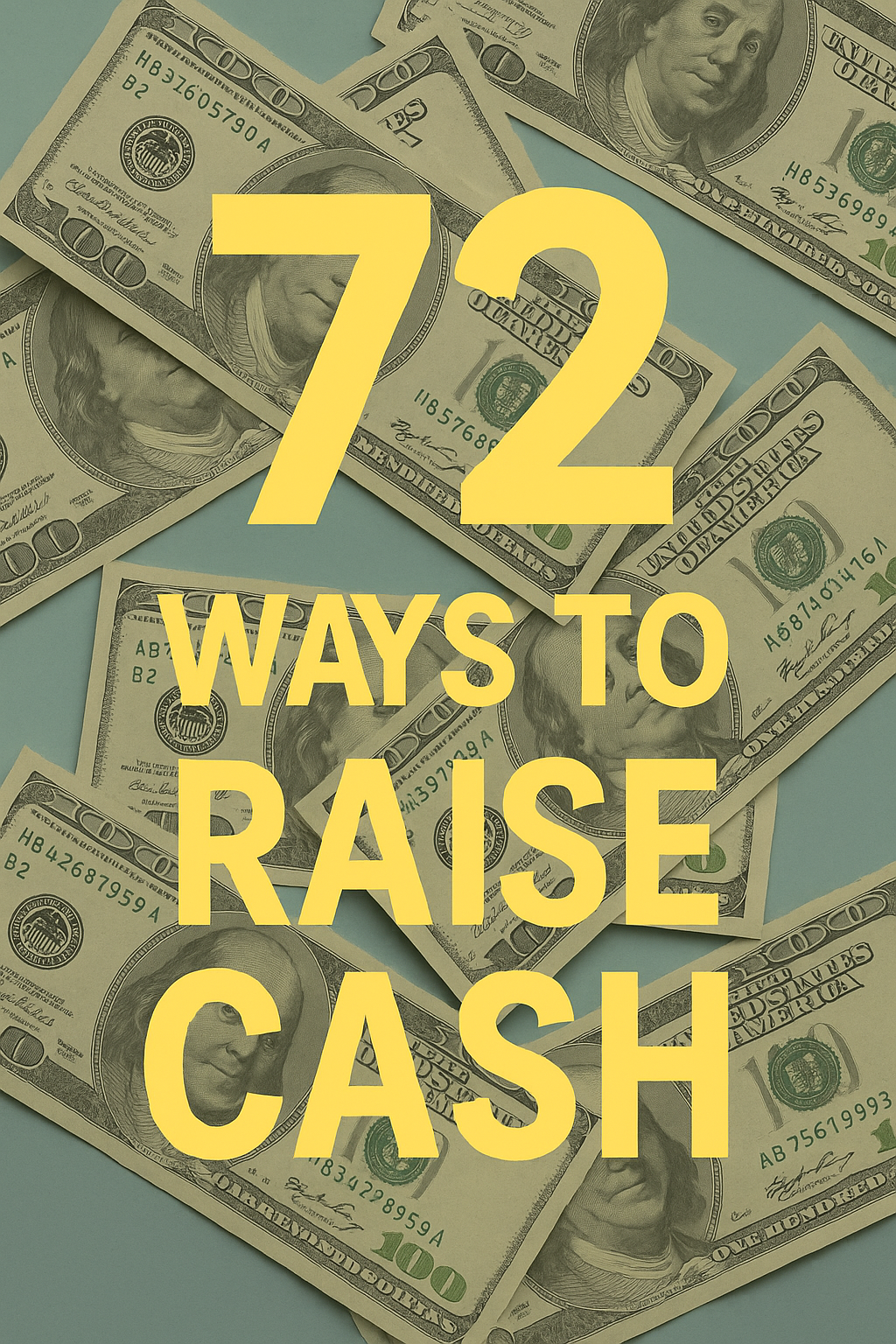 Cover for 72 Ways To Raise Cash