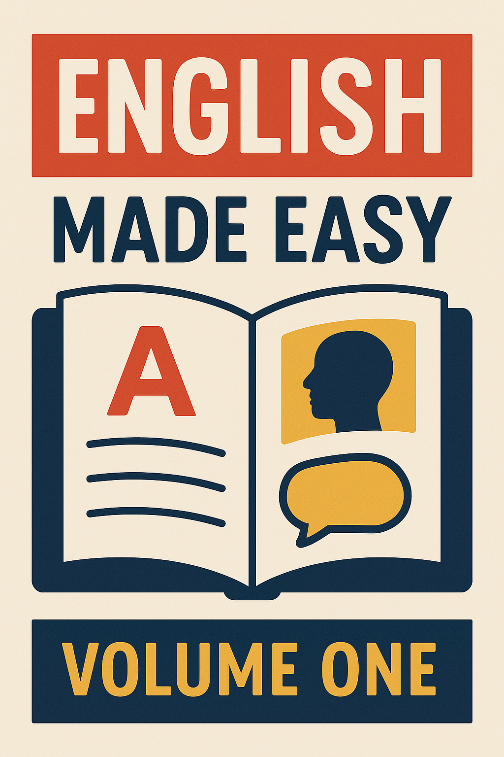 Cover for English Made Easy Volume One: A New ESL Approach – Learning English Through Pictures