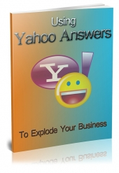 Cover for Using Yahoo Answers To Explode Your Business