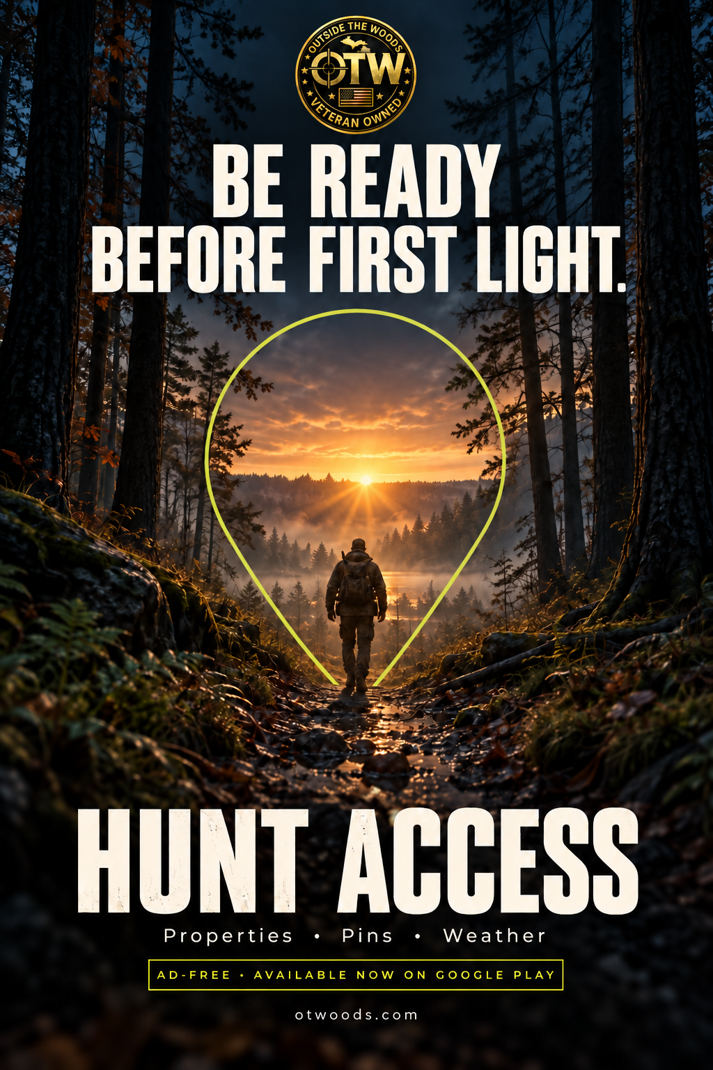 Hunt Access campaign poster showing a hunter walking toward sunrise in the woods, with the words Be Ready Before First Light.