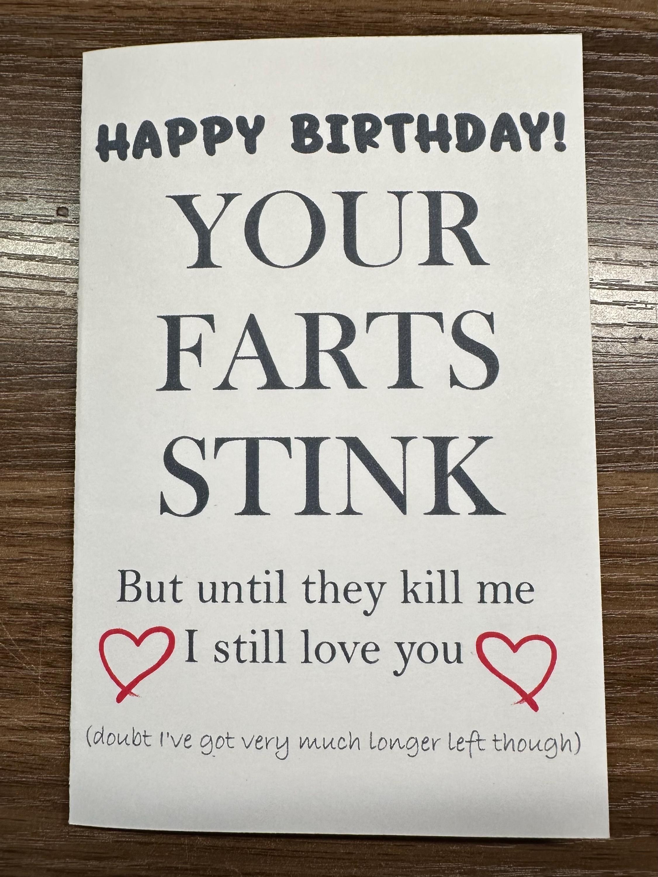 Happy Birthday! Your Farts Stink... Greeting Card
