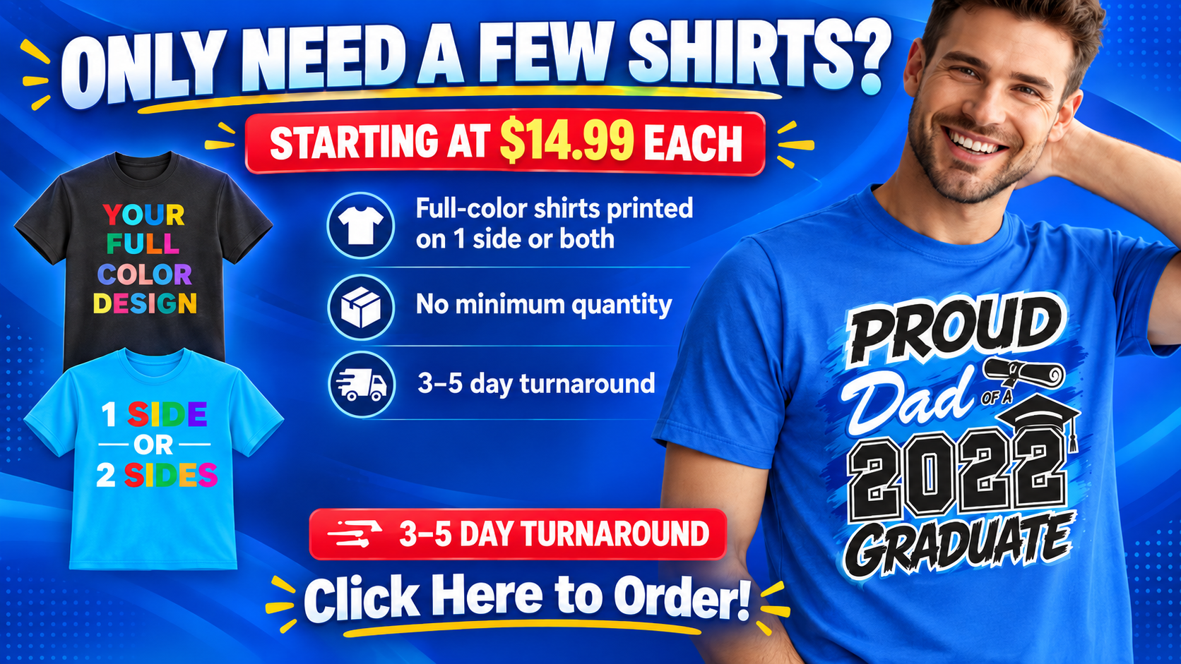 Custom shirt printing promotion: full-color shirts from $14.99 each, no minimum quantity, with a 3 to 5 day turnaround