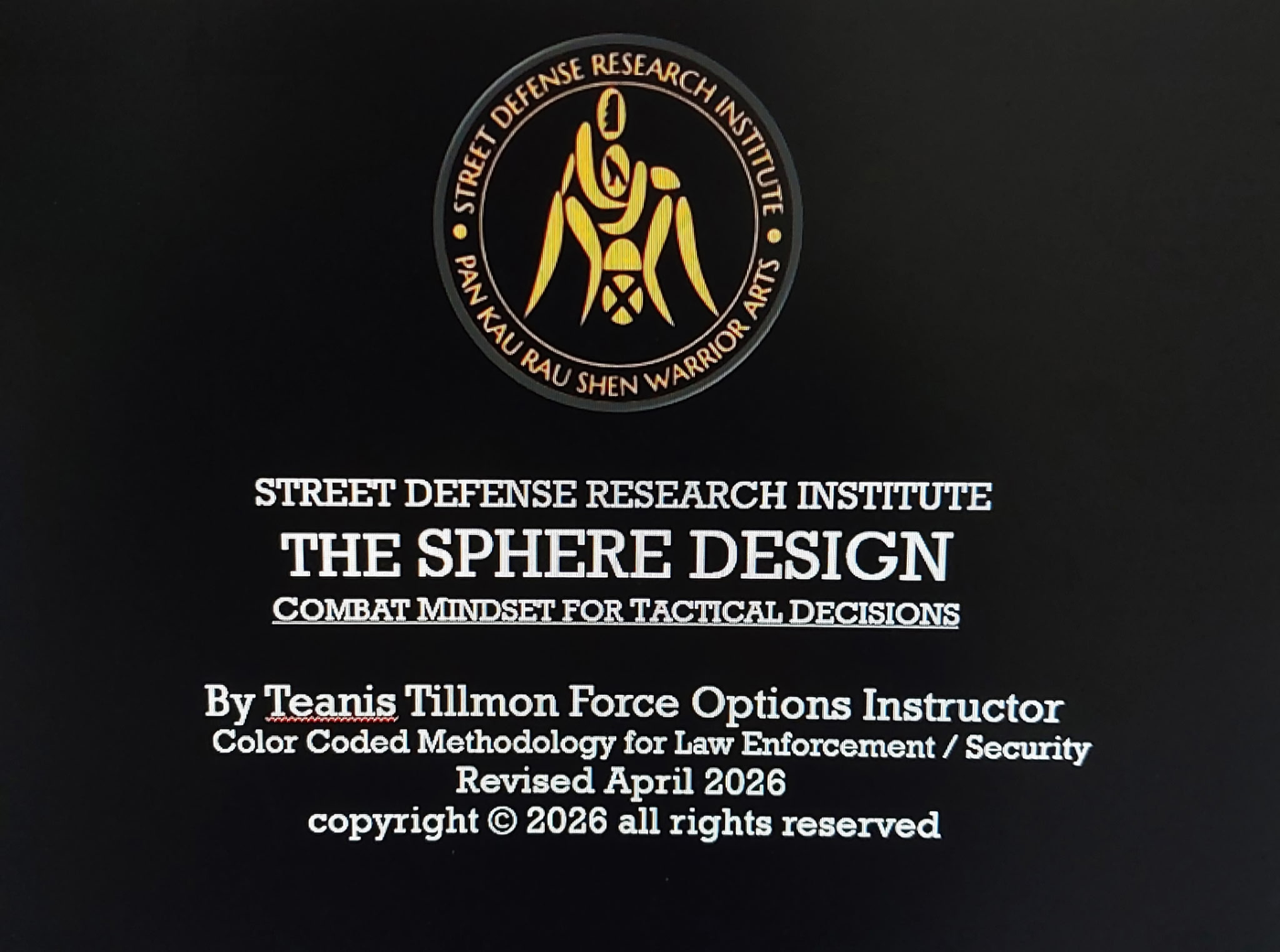 The SPHERE Design training material by Teanis Tillmon, Street Defense Research Institute