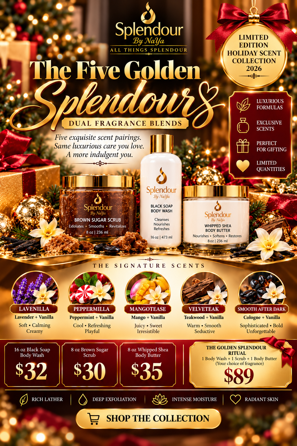The Five Golden Splendours, five dual fragrances in 16 oz body wash, 8 oz scrub, and 8 oz body butter. Prices: $32, $30, $35 and $89 for the ritual.