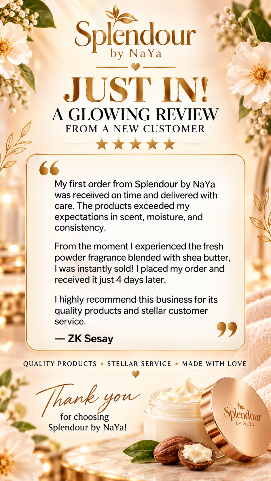 Customer review from ZK Sesay praising Splendour By NaYa product scent, moisture, consistency, delivery, and service
