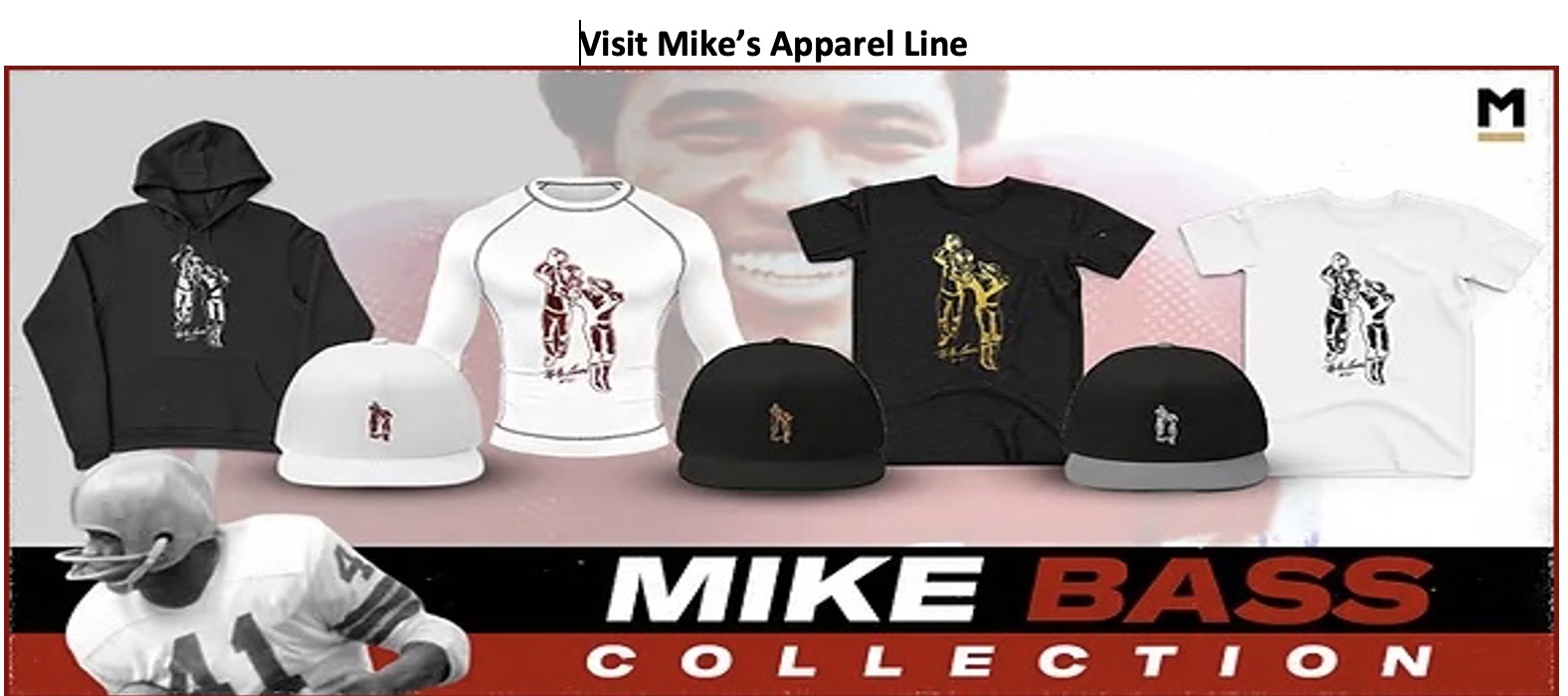 Mike Bass Collection apparel, including shirts, hoodies, and hats