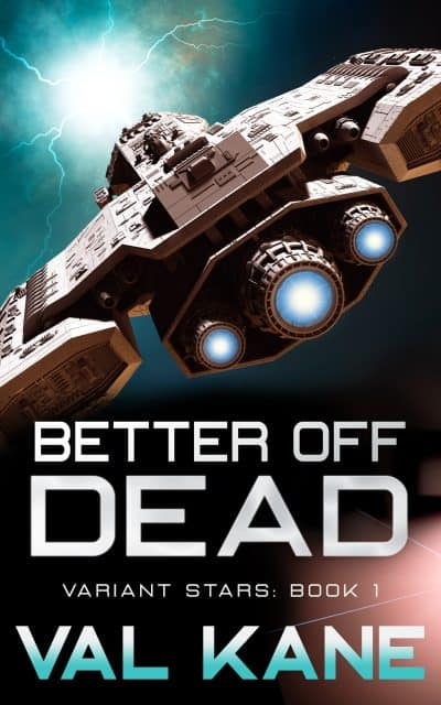 Better Off Dead: A Space Opera Adventure (Variant Stars Book 1) cover