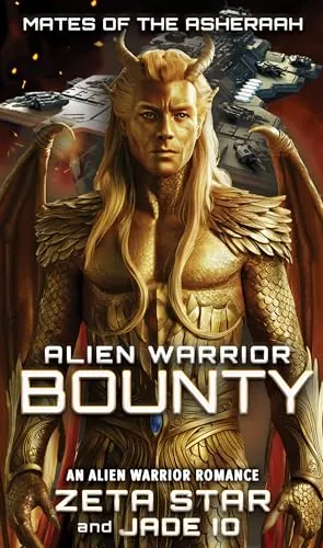 Alien Warrior Bounty: An Alien Warrior Romance (Mates of the Asheraah) cover