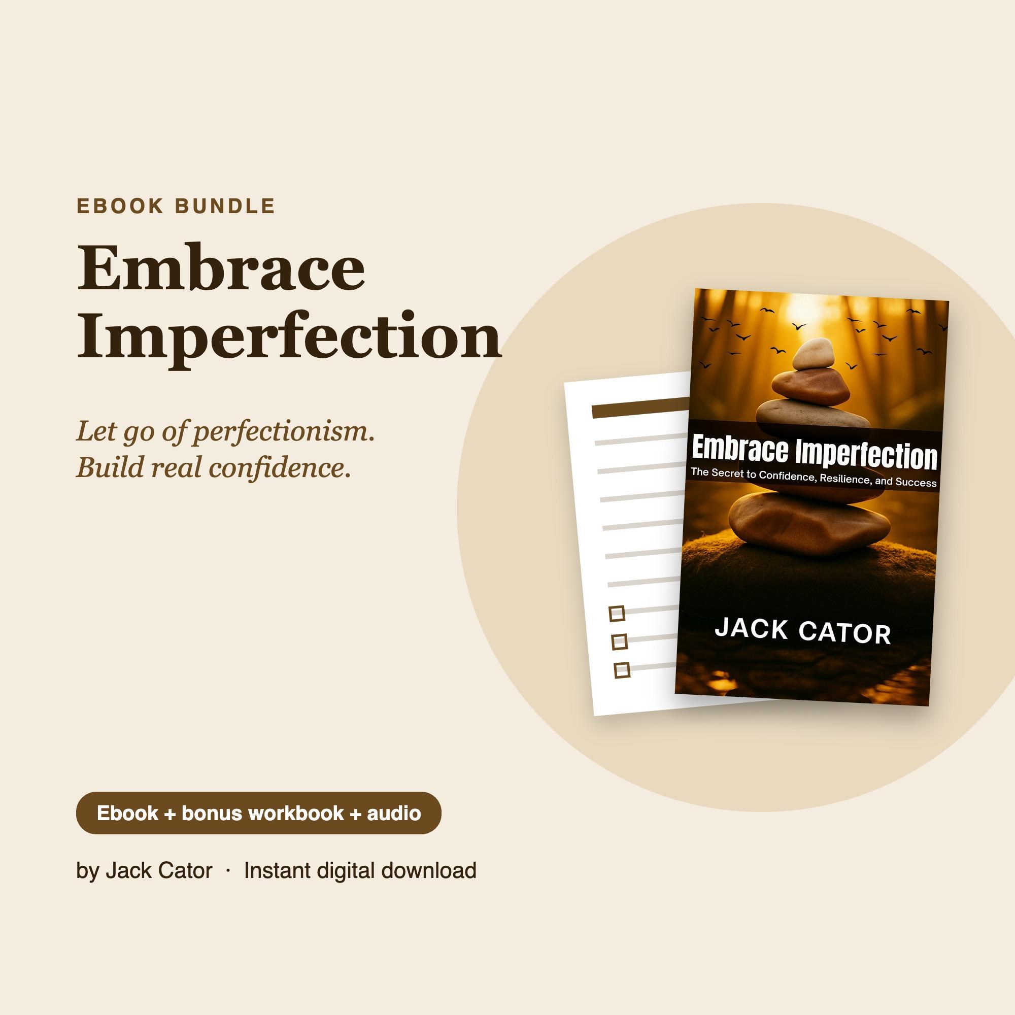 Embrace Imperfection