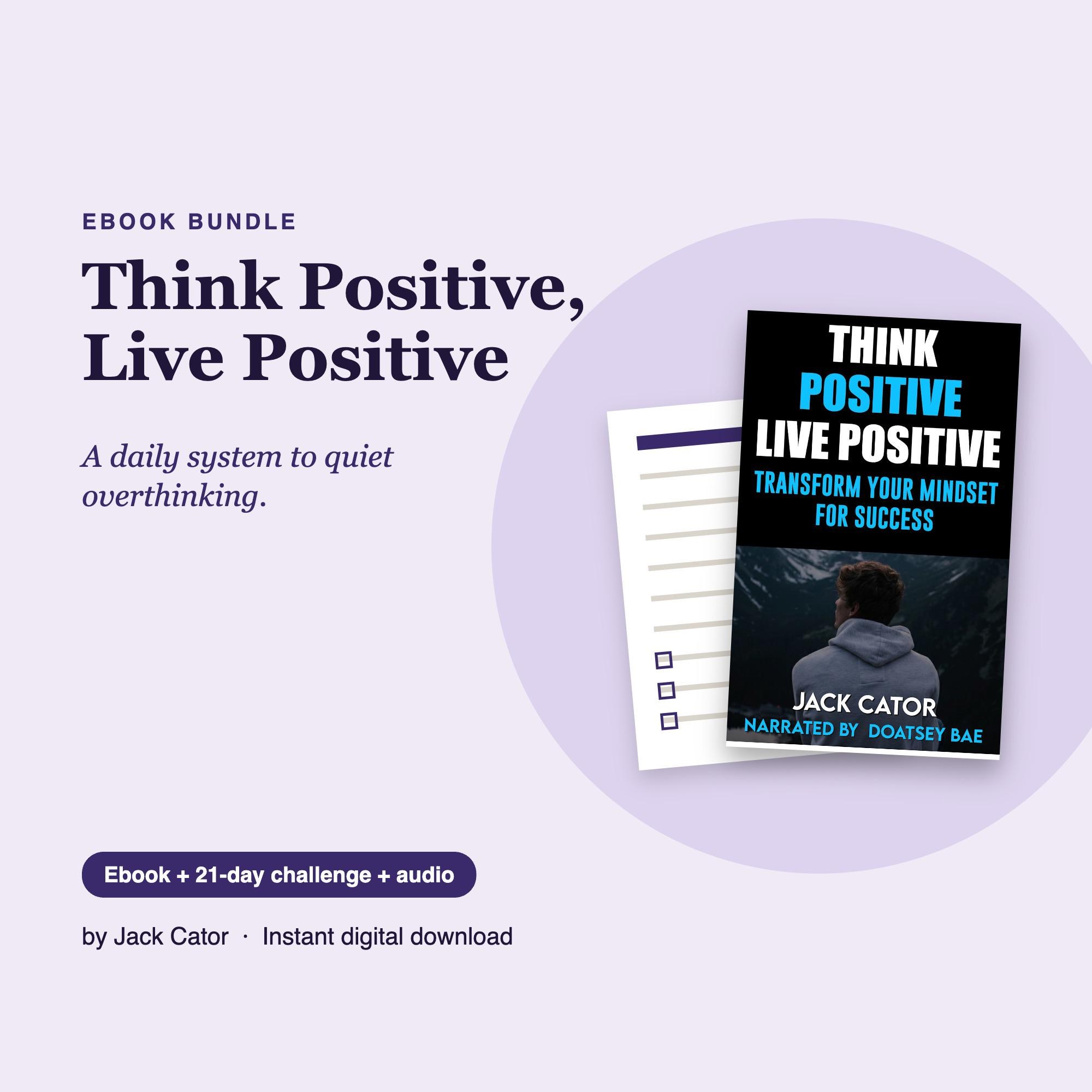 Think Positive, Live Positive