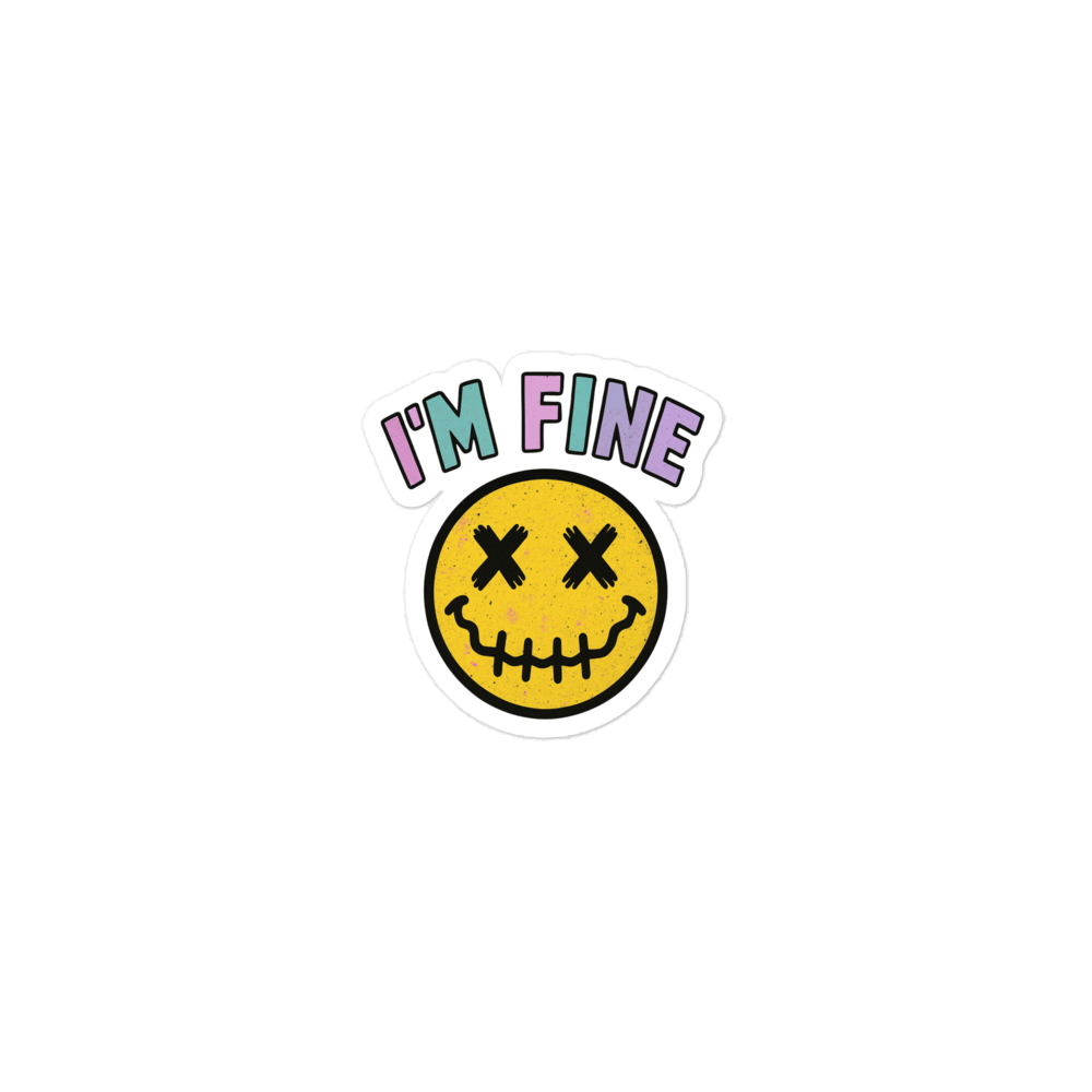 I'm Fine Kiss Cut Sticker