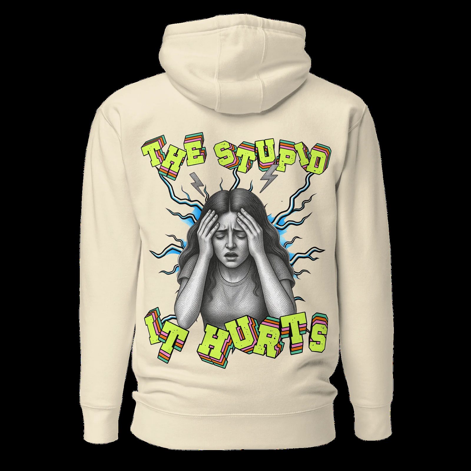 The Stupid It Hurts Premium Hoodie