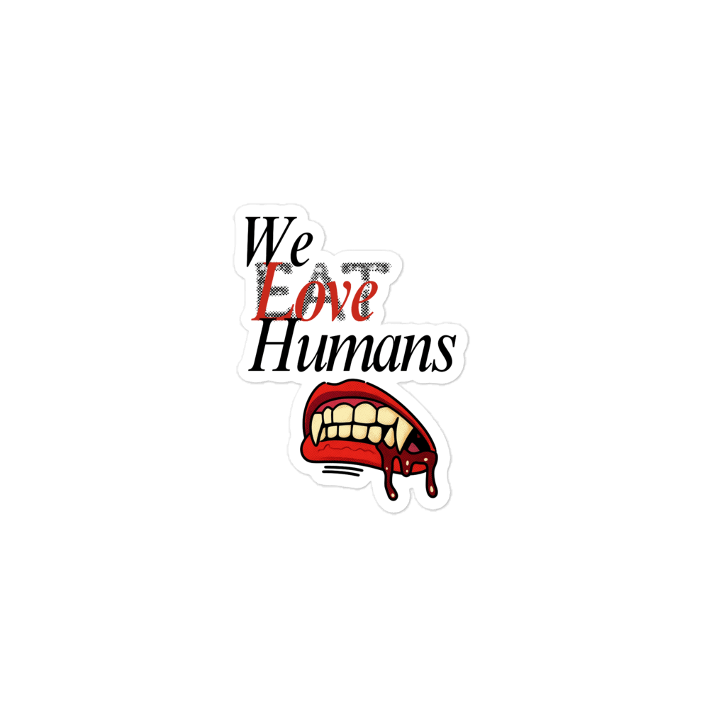 We Eat/Love Humans Vampire Kiss Cut Sticker