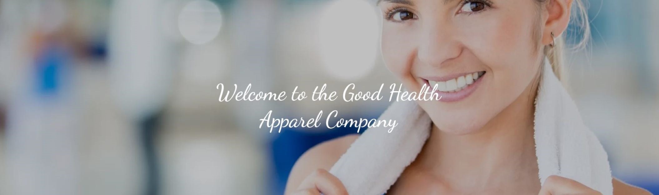 Welcome to Good Health Apparel Company