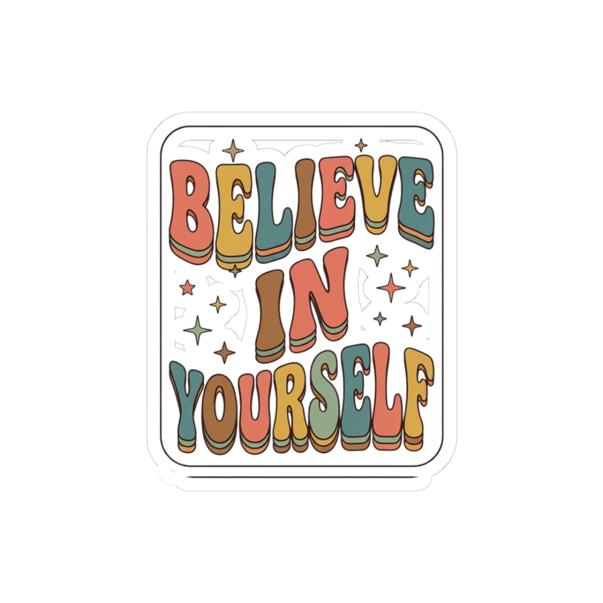 Believe in Yourself Retro Sticker | Motivational Kiss-Cut Sticker