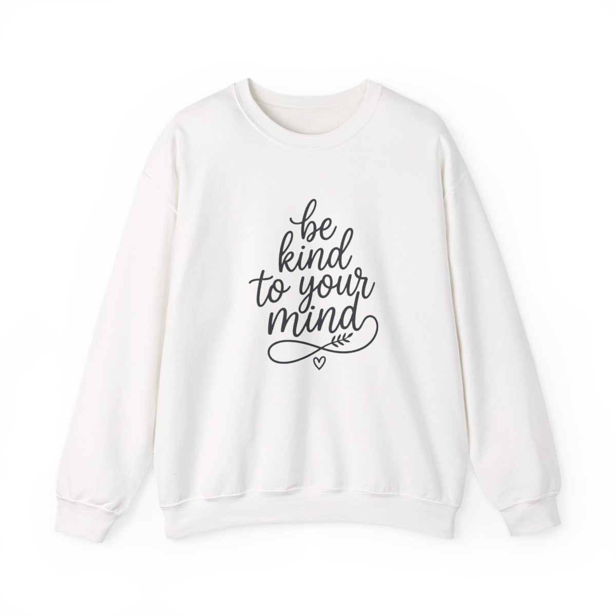 Be Kind To Your Mind Sweatshirt | Gratitude and Fall Wellness