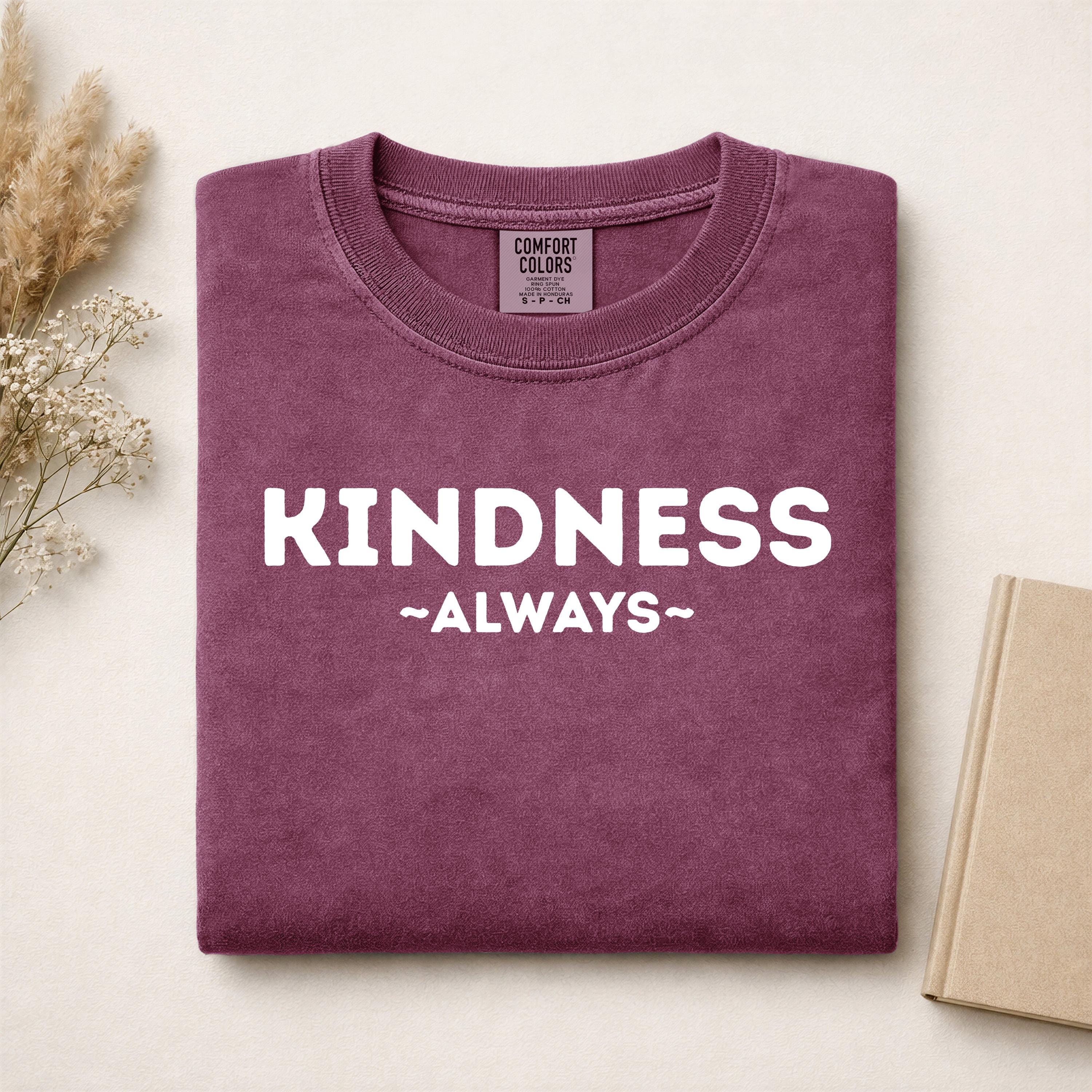 Kindness Always T-shirt, Positive Message Tee, Casual Everyday Shirt, image 2