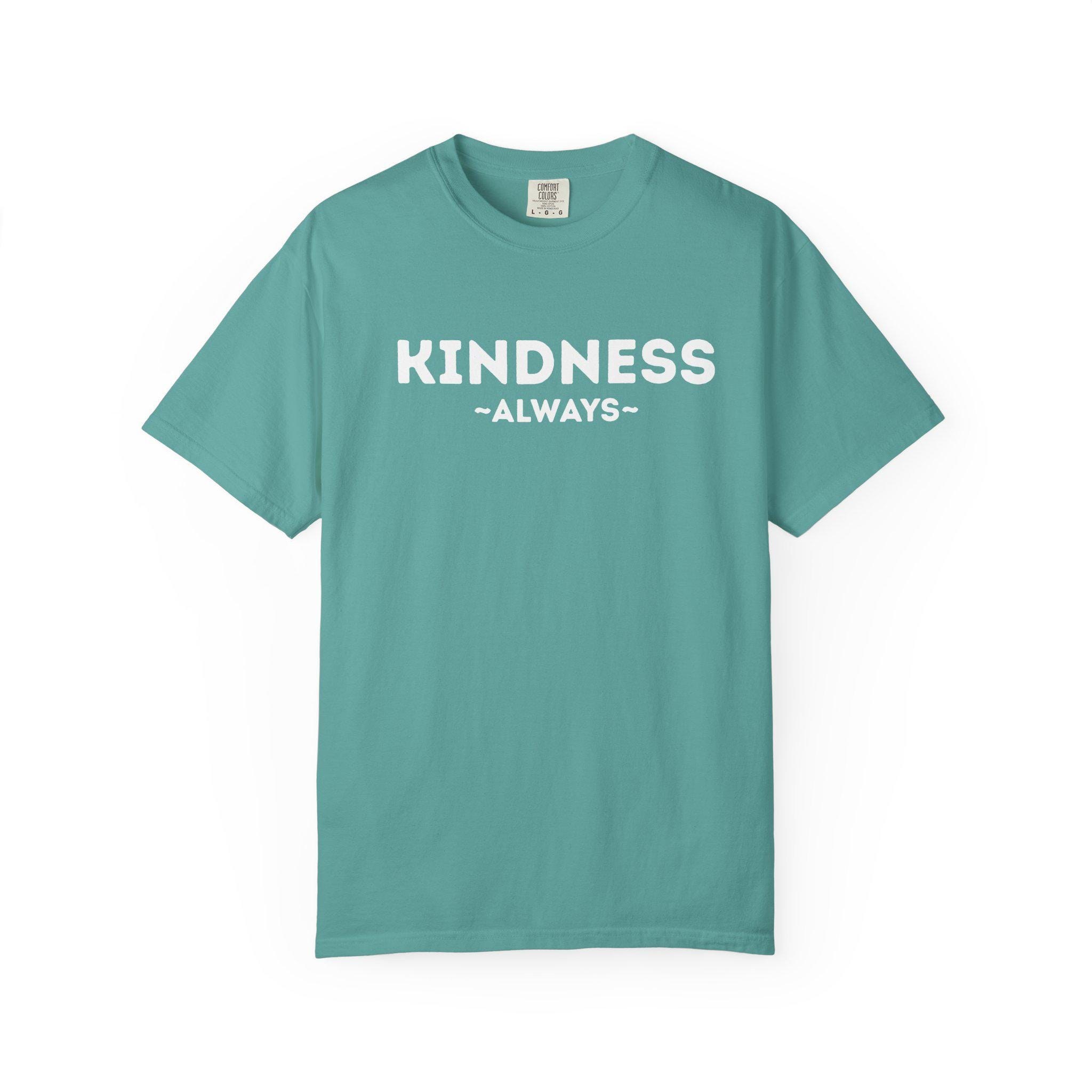 Kindness Always T-shirt, Positive Message Tee, Casual Everyday Shirt, image 6