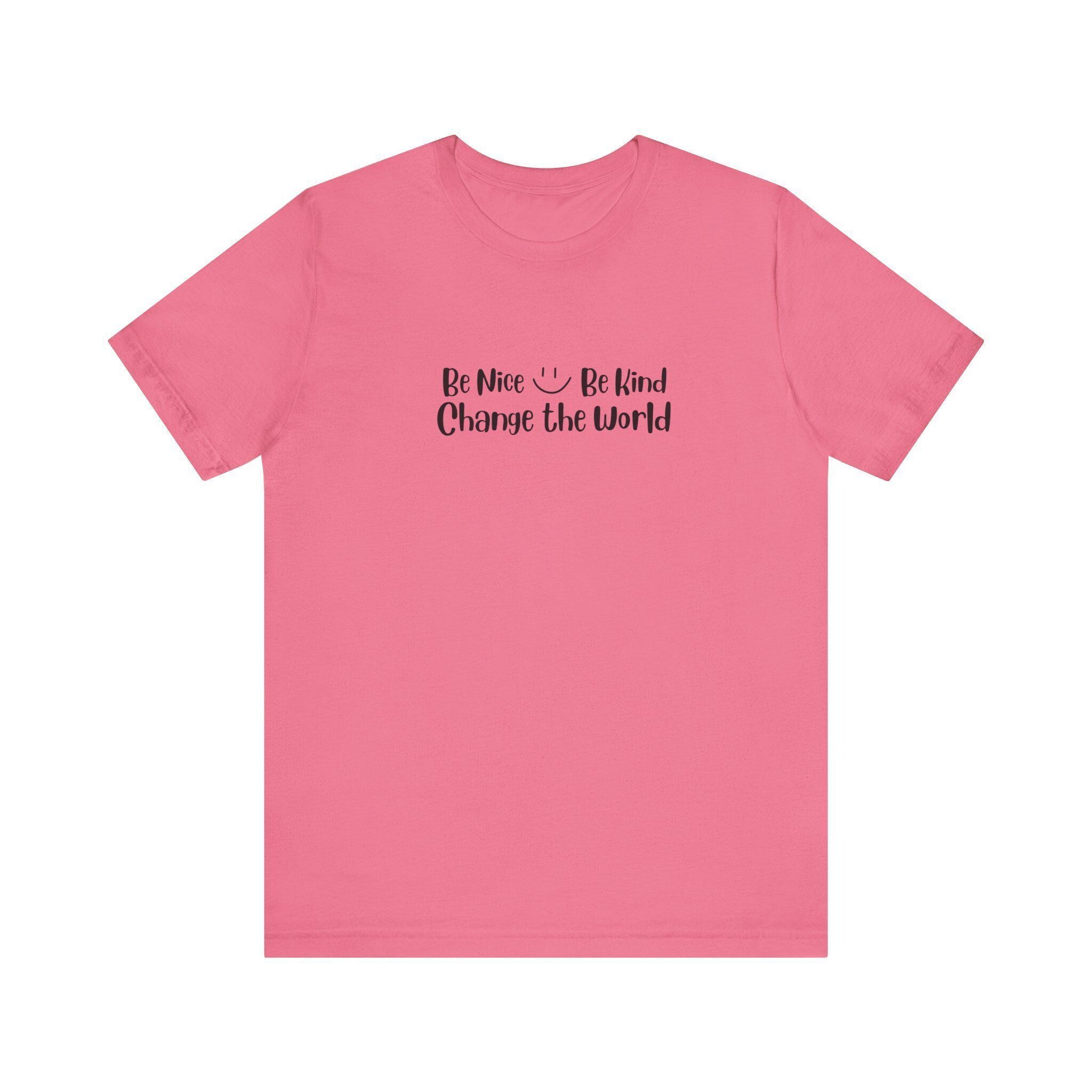 Be Nice Shirt, 100% Cotton Crew Neck T-Shirt with Kindness Quote, image 15