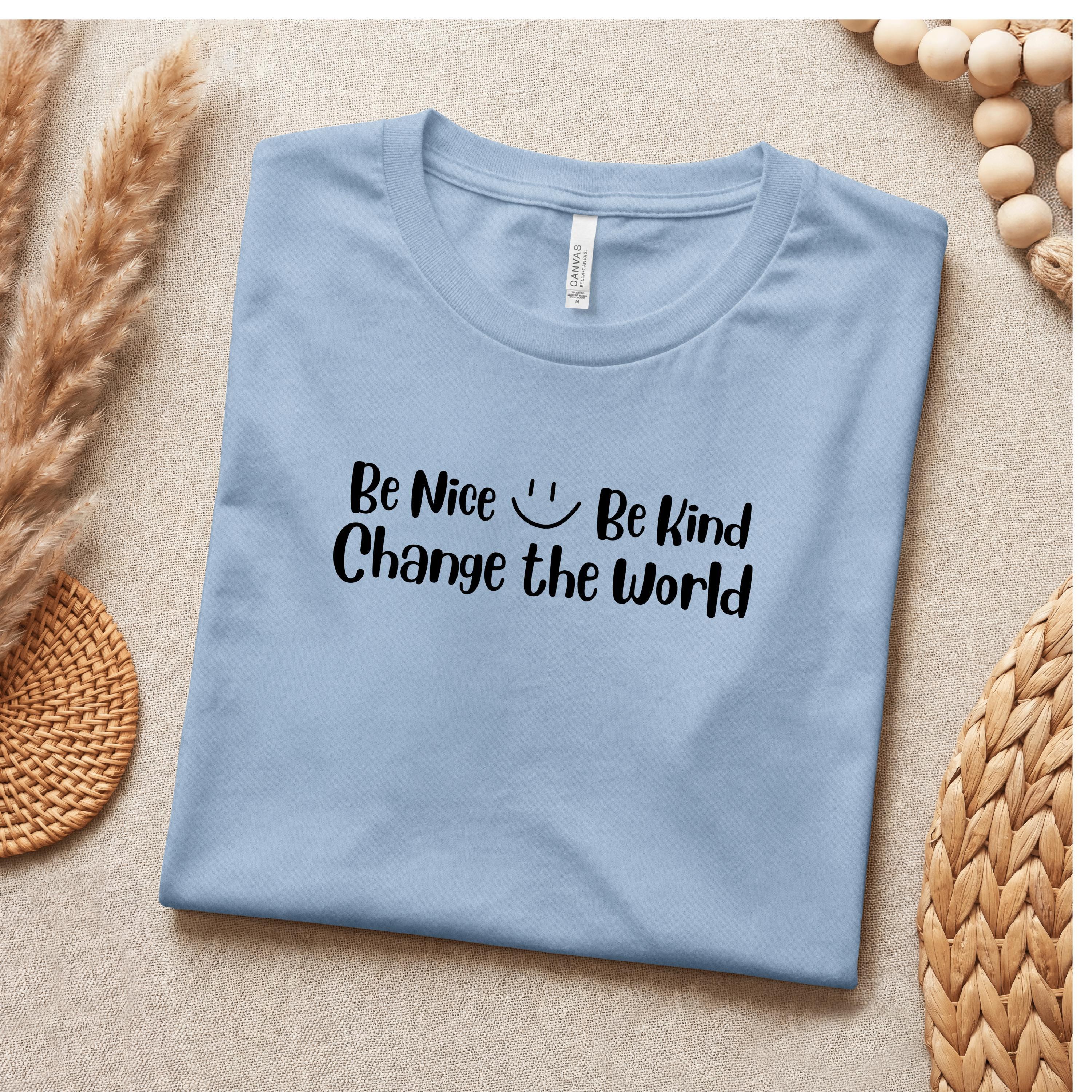 Be Nice Shirt, 100% Cotton Crew Neck T-Shirt with Kindness Quote, image 2