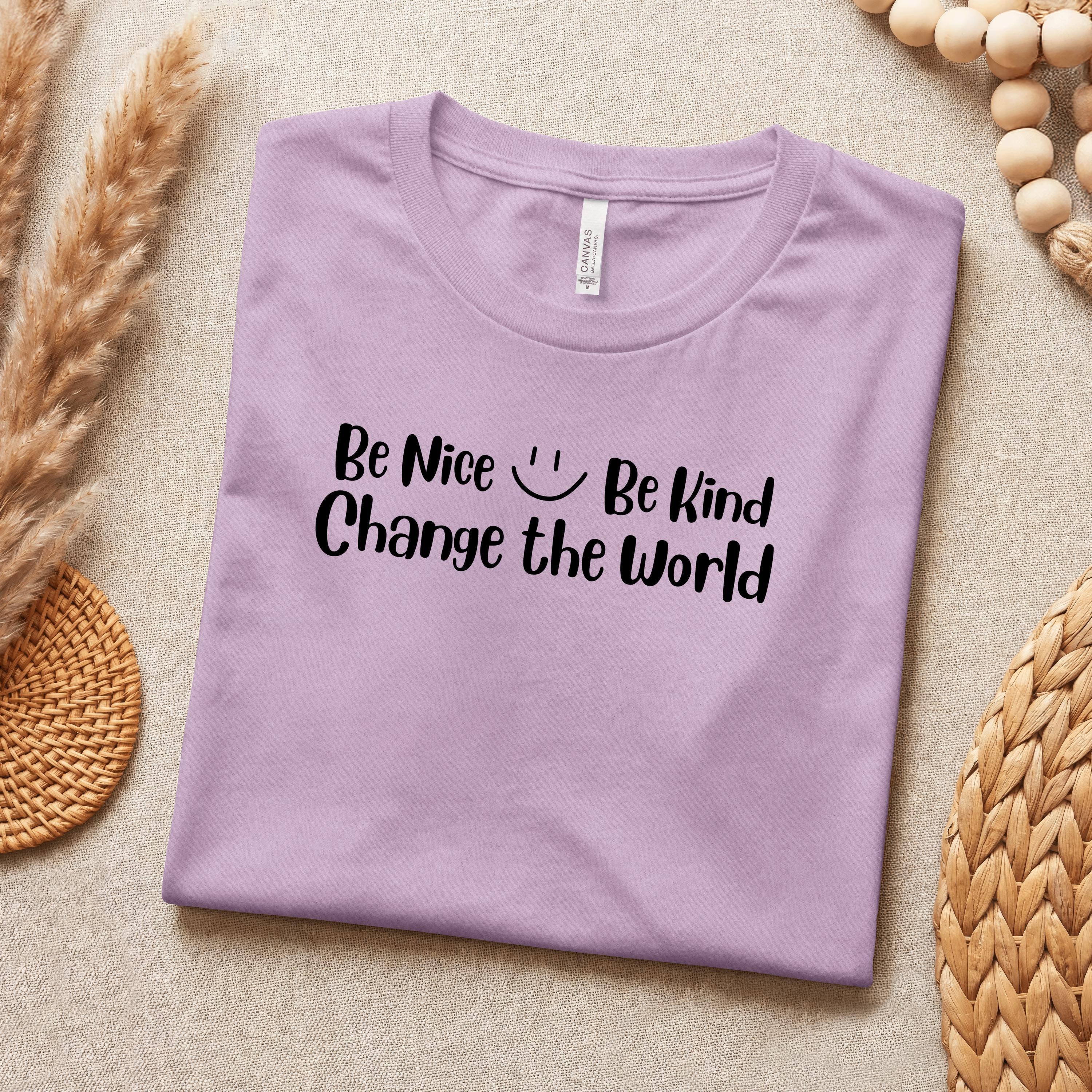 Be Nice Shirt, 100% Cotton Crew Neck T-Shirt with Kindness Quote, image 3