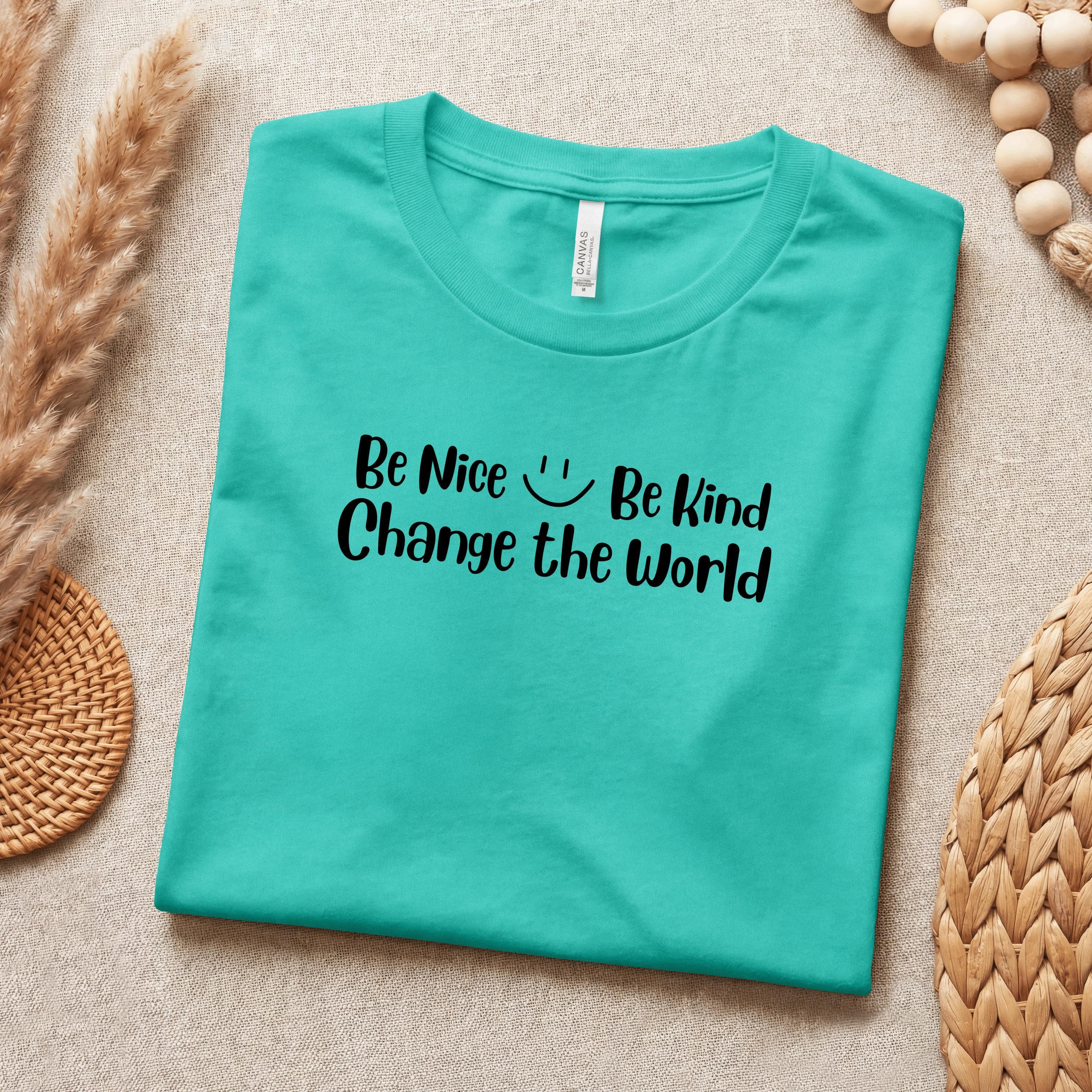 Be Nice Shirt, 100% Cotton Crew Neck T-Shirt with Kindness Quote, image 6