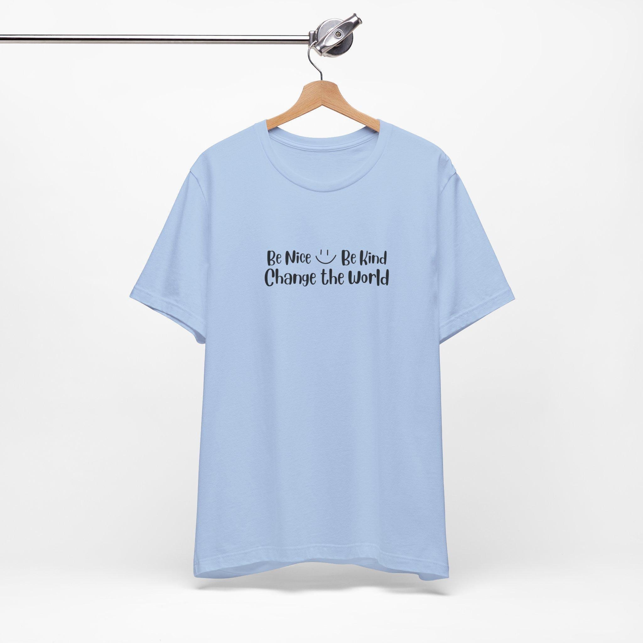 Be Nice Shirt, 100% Cotton Crew Neck T-Shirt with Kindness Quote, image 8