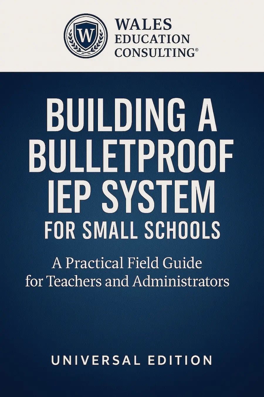 Building a Bulletproof IEP System™ for Small Schools