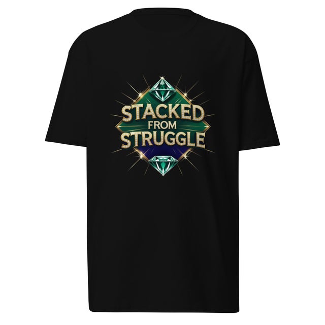Stacked From Struggle D2 Men’s premium heavyweight tee