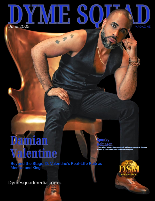 Dyme Squad Magazine – June 2025 Full Feature Digital Issue