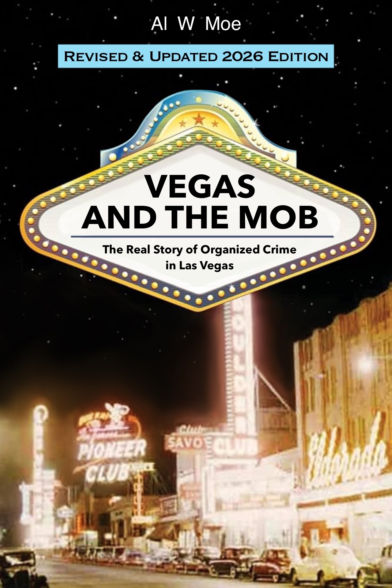 Book cover titled 'Vegas and the Mob' by Al W Moe, featuring a marquee-style design with a nighttime scene of Las Vegas illuminated by vintage neon signs.