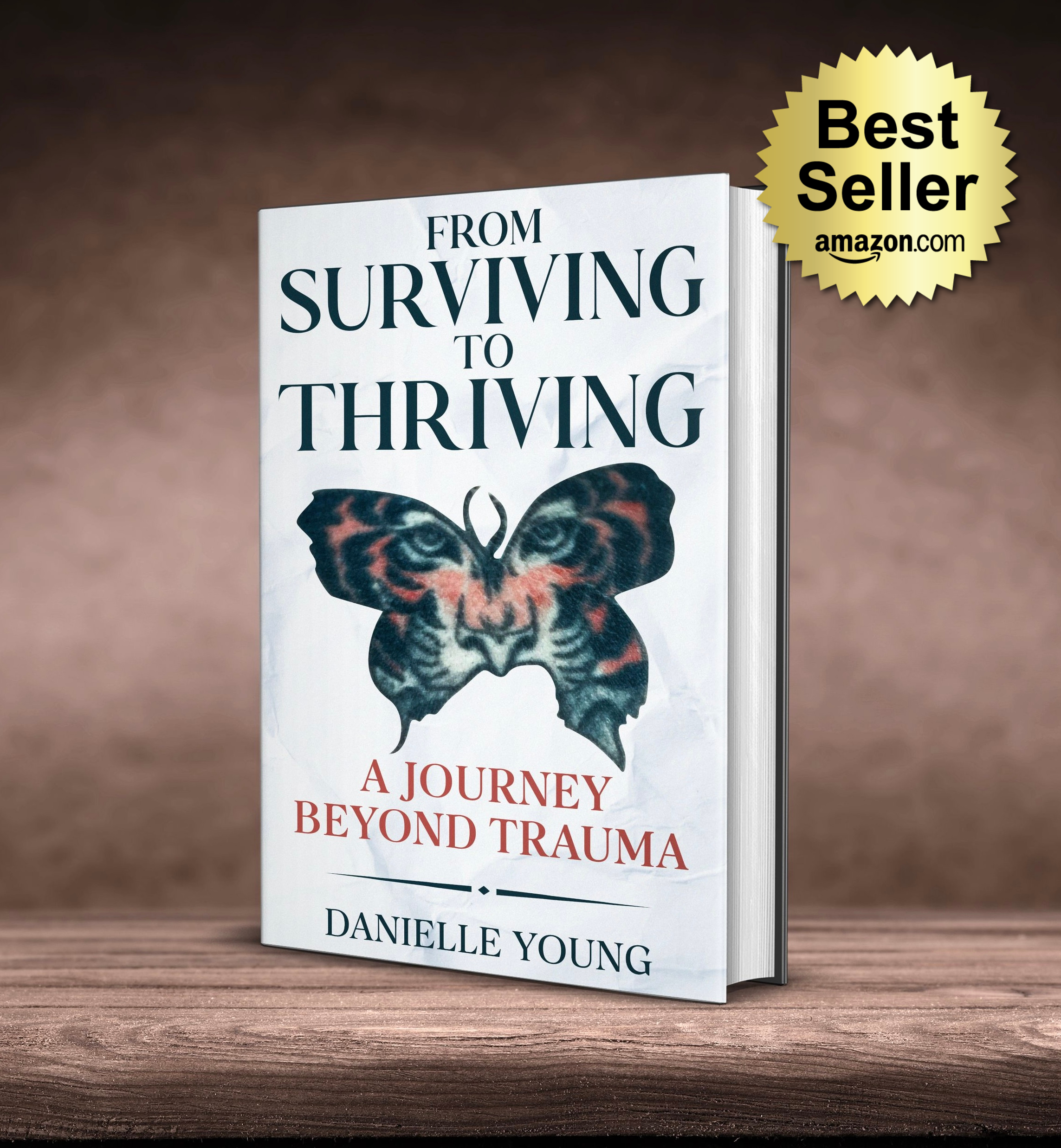 From Surviving to Thriving: A Journey Beyond Trauma by Danielle Young