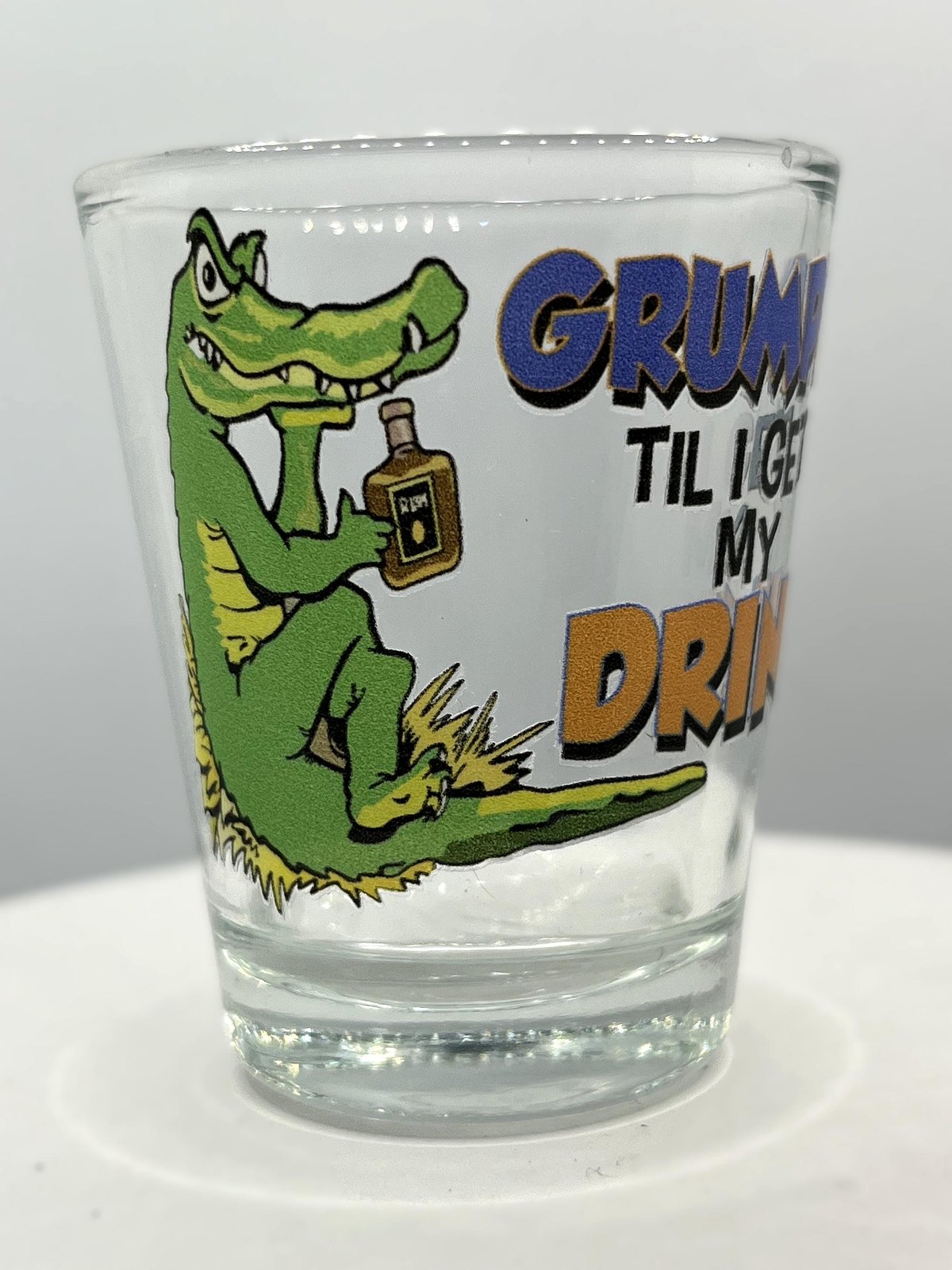 GRUMPY Til I Get My DRINK Funny Souvenirs Collectible Shot Glass 2 Oz