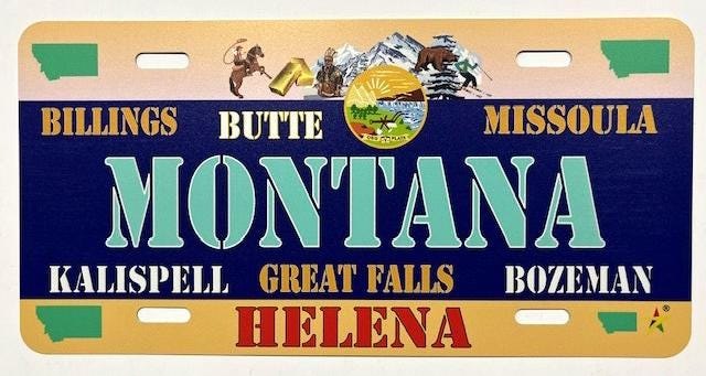 Montana - MT State Aluminum License Plate Tag Size - 12"x6" Made in USA