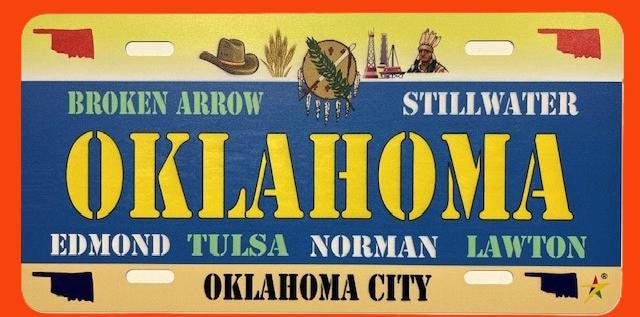 Oklahoma - OK State Aluminum License Plate Tag Size - 12"x6" Made in USA