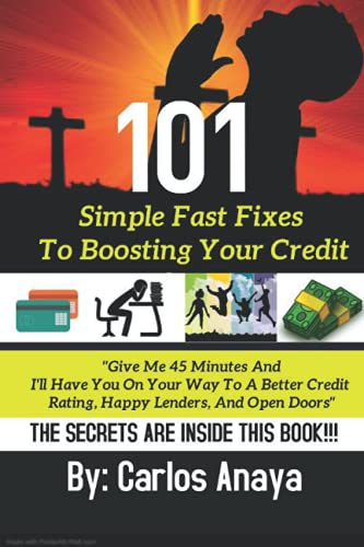 Cover of 101 Simple Fast Fixes to Boosting Your Credit Score by Carlos Anaya