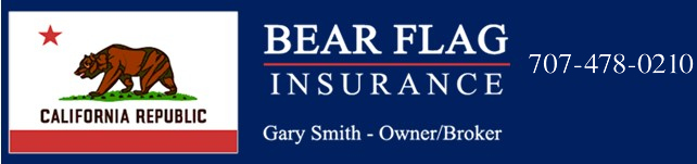 Bear Flag Insurance, Gary Smith, Owner/Broker. 707-478-0210.