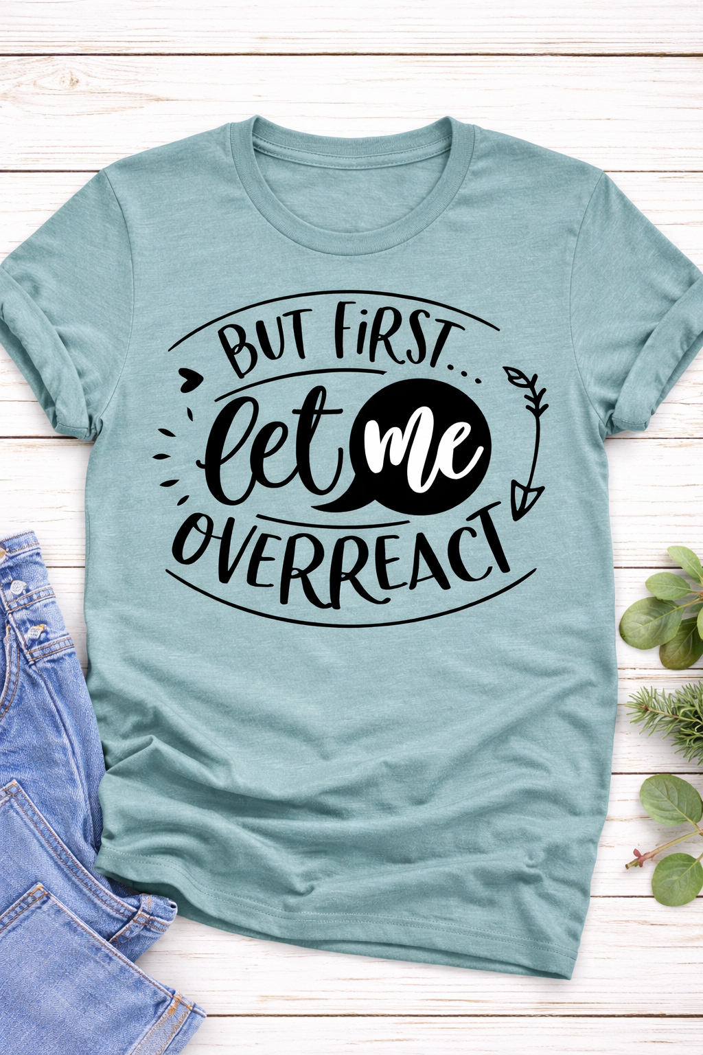 But First Let from 2 Sisters Tanks, Teez & More